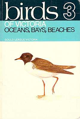 Seller image for Birds of Victoria 3: Oceans, Bays, Beaches for sale by ConchBooks
