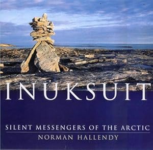 Imagen del vendedor de Inuksuit: Silent Messengers of the Arctic a la venta por WeBuyBooks