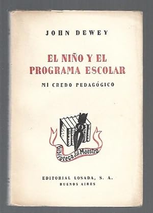 NIÑO Y EL PROGRAMA ESCOLAR - EL. MI CREDO PEDAGOGICO