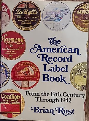 Imagen del vendedor de The American Record Label Book a la venta por The Book House, Inc.  - St. Louis