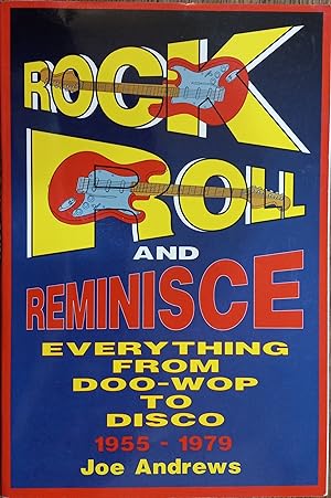 Bild des Verkufers fr Rock Roll and Reminisce: Everything from Doo-Wop to Disco 1955-1979 zum Verkauf von The Book House, Inc.  - St. Louis