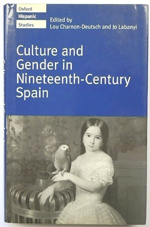 Bild des Verkufers fr Culture and Gender in Nineteenth-Century Spain zum Verkauf von PsychoBabel & Skoob Books