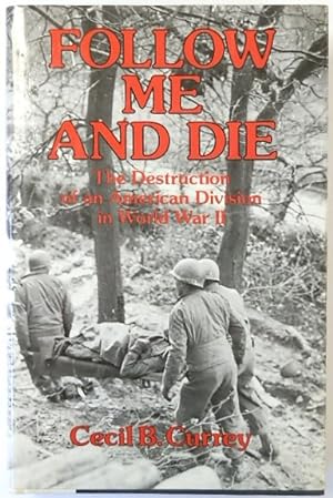 Bild des Verkufers fr Follow Me and Die: The Destruction of an American Division in World War II zum Verkauf von PsychoBabel & Skoob Books