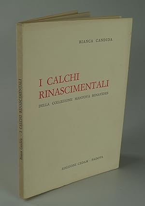 Seller image for i Calchi Rinascimentali della Collezione Mantova Benavides nel Museo del Liviano a Padova. for sale by Antiquariat Dorner
