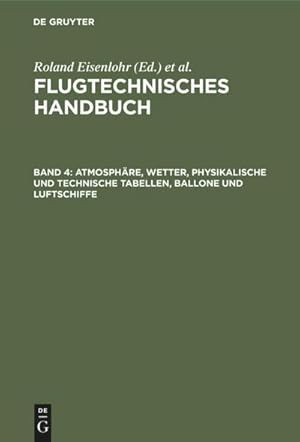 Bild des Verkufers fr Flugtechnisches Handbuch Atmosphre, Wetter, physikalische und technische Tabellen, Ballone und Luftschiffe zum Verkauf von AHA-BUCH GmbH