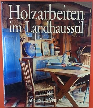 Image du vendeur pour Holzarbeiten im Landhausstil mis en vente par biblion2