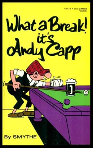 WHAT A BREAK - IT'S ANDY CAPP