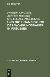 Seller image for Die Hauszinssteuer und die Finanzierung des Wohnungsbaues in Preussen for sale by moluna