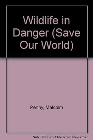 Seller image for Wildlife In Danger for sale by WeBuyBooks