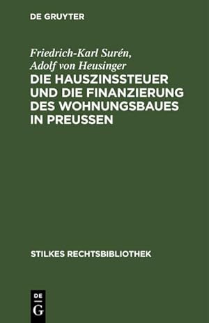 Seller image for Die Hauszinssteuer und die Finanzierung des Wohnungsbaues in Preuen for sale by AHA-BUCH GmbH