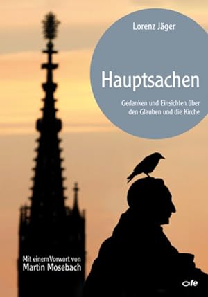 Seller image for Hauptsachen: Gedanken und Einsichten ber den Glauben und die Kirche for sale by Modernes Antiquariat - bodo e.V.