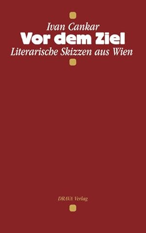 Immagine del venditore per Vor dem Ziel Literarische Skizzen aus Wien venduto da Berliner Bchertisch eG