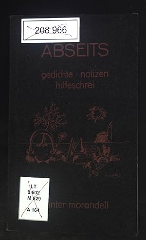 Bild des Verkufers fr Abseits : Gedichte, Notizen, Hilfeschrei. zum Verkauf von books4less (Versandantiquariat Petra Gros GmbH & Co. KG)