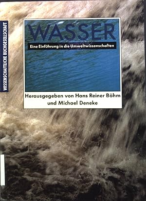 Imagen del vendedor de Wasser : Eine Einfhrung in die Umweltwissenschaften. a la venta por books4less (Versandantiquariat Petra Gros GmbH & Co. KG)
