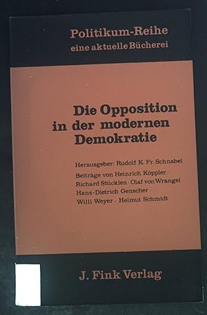 Seller image for Die Opposition in der modernen Demokratie : Gedanken ber Aufgaben u. Verantwortung oppositioneller Krfte. Politikum-Reihe ; Bd. 16 for sale by books4less (Versandantiquariat Petra Gros GmbH & Co. KG)