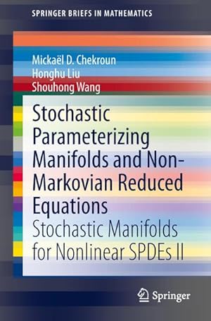 Seller image for Stochastic Parameterizing Manifolds and Non-Markovian Reduced Equations for sale by BuchWeltWeit Ludwig Meier e.K.