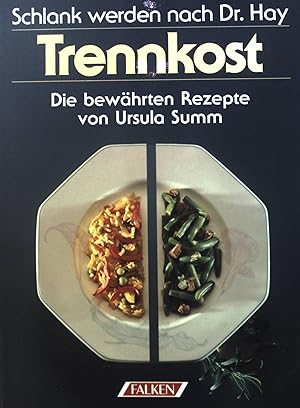 Imagen del vendedor de Trennkost : Die bewhrten Vollwert-Rezepte. a la venta por books4less (Versandantiquariat Petra Gros GmbH & Co. KG)