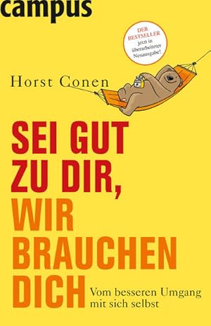 Bild des Verkufers fr Sei gut zu dir, wir brauchen dich Vom besseren Umgang mit sich selbst zum Verkauf von Berliner Bchertisch eG