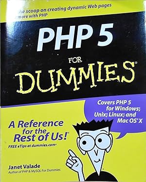 Imagen del vendedor de PHP 5 For Dummies: Get the scoop on creating dynamic Web pages and more with PHP. Covers PHP 5 for Windows, Unix, Linux, and Mac OS X a la venta por Berliner Bchertisch eG