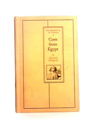 Bild des Verkufers fr Corn from Egypt: the Beginning of Agriculture zum Verkauf von World of Rare Books