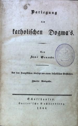 Bild des Verkufers fr Darlegung des katholischen Dogma's. zum Verkauf von books4less (Versandantiquariat Petra Gros GmbH & Co. KG)