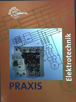 Imagen del vendedor de Praxis Elektrotechnik. a la venta por books4less (Versandantiquariat Petra Gros GmbH & Co. KG)