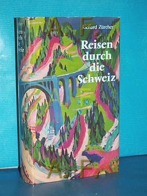 Bild des Verkufers fr Reisen durch die Schweiz : ein Fhrer. zum Verkauf von Antiquarische Fundgrube e.U.