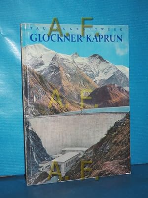 Seller image for Das Tauernkraftwerk Glockner-Kaprun der Tauernkraftwerke Aktiengesellschaft, Salzburg. for sale by Antiquarische Fundgrube e.U.