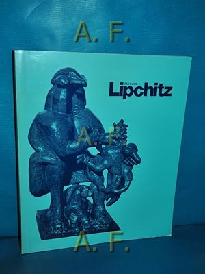 Bild des Verkufers fr Jacques Lipchitz : Skulpturen und Zeichnungen 1911 - 1969 (Museum des 20. Jahrhunderts Schweizergarten, Septembe - Oktober) zum Verkauf von Antiquarische Fundgrube e.U.