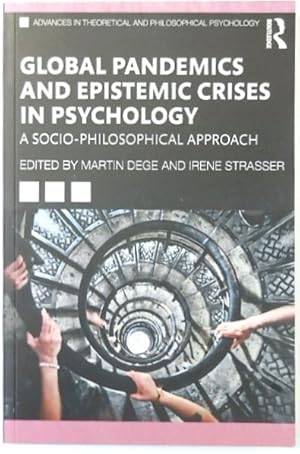 Bild des Verkufers fr Global Pandemics and Epistemic Crises in Psychology: A Socio-Philosophical Approach zum Verkauf von PsychoBabel & Skoob Books