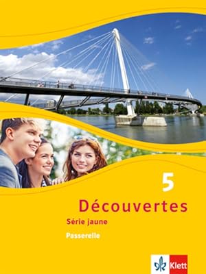 Découvertes 5. Série jaune - Passerelle: Schulbuch Hardcover 5. Lernjahr (Découvertes. Série jaun...