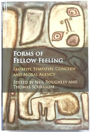 Bild des Verkufers fr Forms of Fellow Feeling: Empathy, Sympathy, Concern and Moral Agency zum Verkauf von PsychoBabel & Skoob Books