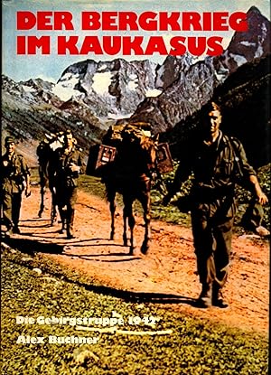 Image du vendeur pour Der Bergkrieg im Kaukasus Die Gebirgstruppe 1942 mis en vente par avelibro OHG