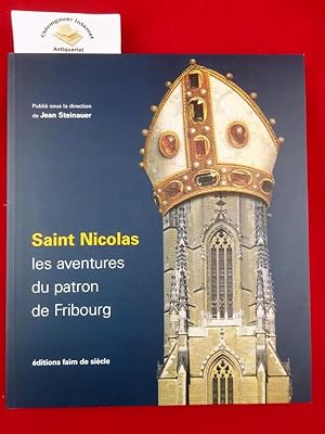 Bild des Verkufers fr Saint Nicolas. Les aventures du patron de Fribourg zum Verkauf von Chiemgauer Internet Antiquariat GbR