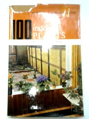 Seller image for 100 Indoor Plants for sale by World of Rare Books