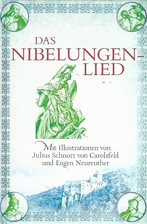 Seller image for Das Nibelungenlied. Mit Illustrationen von Julius Schnorr von Carolsfeld und Eugen Neureuther. for sale by Lewitz Antiquariat