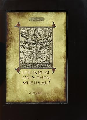 Bild des Verkufers fr Life is Real Only Then, When "I am" zum Verkauf von Roger Lucas Booksellers