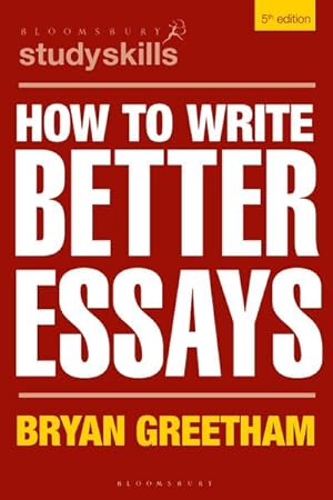 Bild des Verkufers fr How to Write Better Essays zum Verkauf von AHA-BUCH GmbH