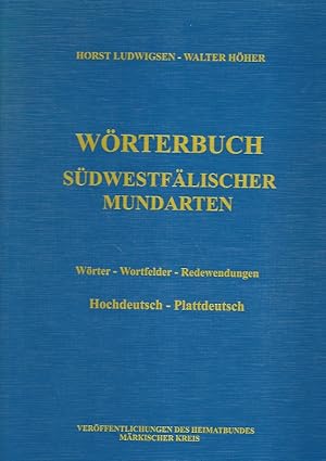 Wörterbuch südwestfälischer Mundarten. In den früheren Landkreisen Altena und Iserlohn, in der al...