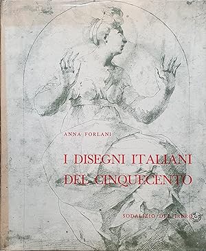 Seller image for I Disegni Italiani del Cinquecento. Scuole Fiorentina, Senese, Romana, Umbro, Marchigiana e dell' Italia Meridionale for sale by Somerset Books