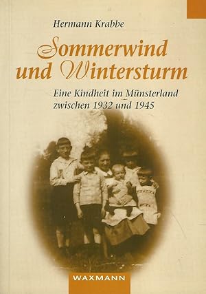 Bild des Verkufers fr Sommerwind und Wintersturm. Eine Kindheit im Mnsterland zwischen 1932 und 1945. zum Verkauf von Lewitz Antiquariat
