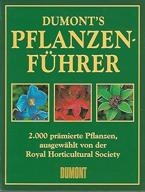 DuMont's Pflanzenführer. 2000 prämierte Pflanzen, ausgewählt von der Royal Horticultural Society.