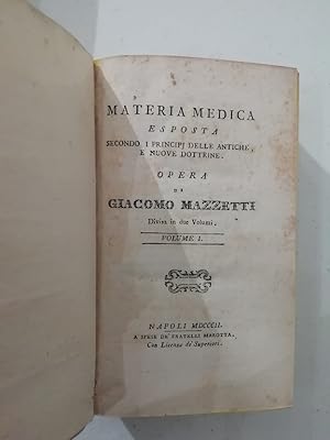 Materia medica esposta secondo i principj delle antiche e nuove dottrine. Volume I [-II]