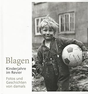 Bild des Verkufers fr Blagen - Kinderjahre im Revier. Fotos und Geschichten von damals. zum Verkauf von Lewitz Antiquariat