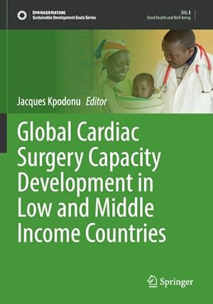 Bild des Verkufers fr Global Cardiac Surgery Capacity Development in Low and Middle Income Countries zum Verkauf von AHA-BUCH GmbH