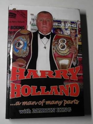 Seller image for Harry Holland: a man of many parts for sale by Cotswold Internet Books