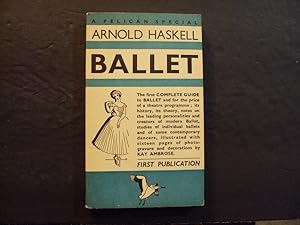 Ballet pb Arnold Haskell 1st Pelican Reprint 10/38