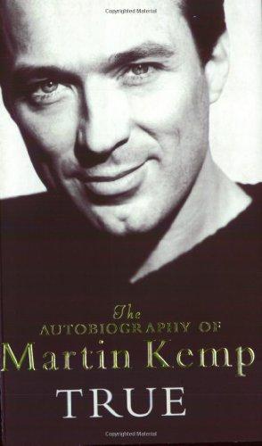 Seller image for True: An Autobiography: The Autobiography of Martin Kemp for sale by WeBuyBooks