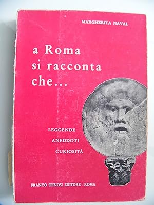Bild des Verkufers fr A ROMA SI RACCONTA CHE. LEGGENDE, ANEDDOTI, CURIOSITA' zum Verkauf von Historia, Regnum et Nobilia