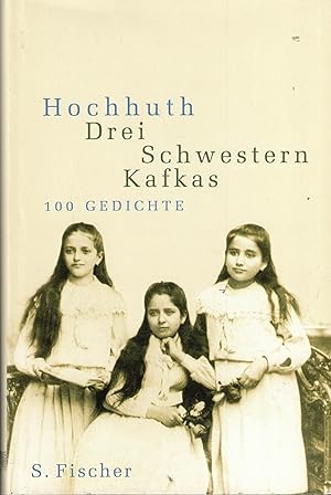 Seller image for Drei Schwestern Kafkas. 100 Gedichte. Herausgegeben von Dietrich Simon for sale by Paderbuch e.Kfm. Inh. Ralf R. Eichmann